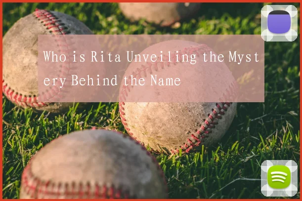 Who is Rita Unveiling the Mystery Behind the Name